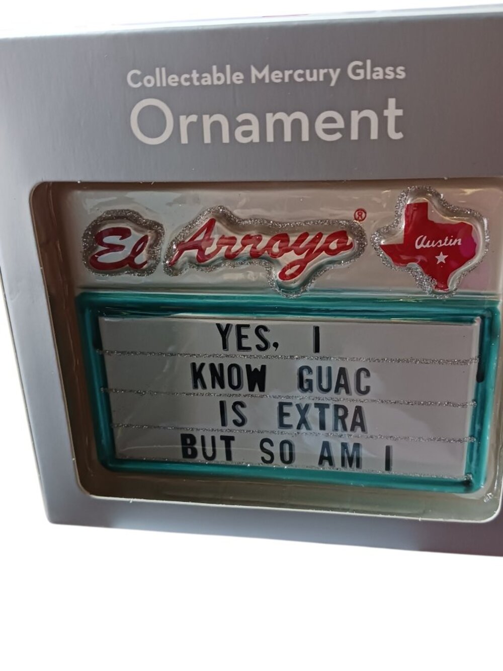 El Arroyo Austin Mercury Glass Ornament "Guac Is Extra But So Am I" NIB
